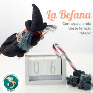 "La Befana", a lenda desse feriado italiano.