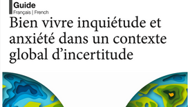 Bien vivre inquiétude etanxiété dans un contexteglobal d’incertitude