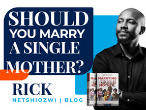 Should you marry a Single Mother?