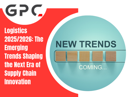 Blog cover featuring the GPC logo and the title: “Logistics 2025/2026: The Emerging Trends Shaping the Next Era of Supply Chain Innovation.” The image shows wooden blocks spelling out “NEW TRENDS” and the word “COMING...” on a teal background, symbolising future developments.
