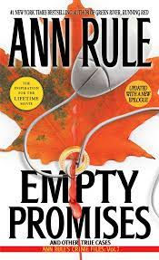 Empty Promises: And Other True Cases (Ann Rule's Crime Files Book 7)