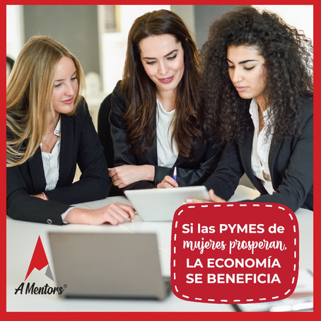 Si las Pymes de mujeres prosperan, la economía se beneficia.