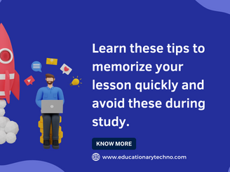Learn these tips to memorize your lesson quickly and avoid these during study.