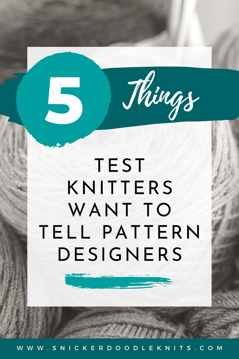 5 things test knitters want to tell knitting pattern designers