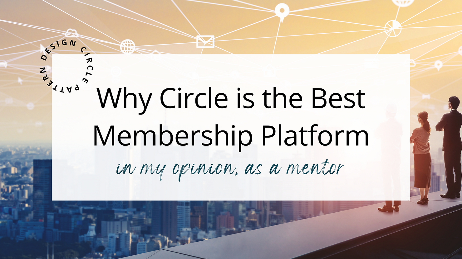 why Circle is the best membership platform in my opinion, as a mentro