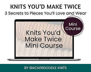 Mockup of course "Knits You'd Make Twice: 3 Secrets to Pieces You'll Love and Wear"