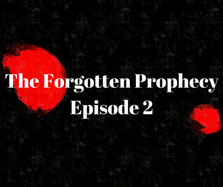 The Forgotten Prophecy - Episode 2 (July 20th, 2702)