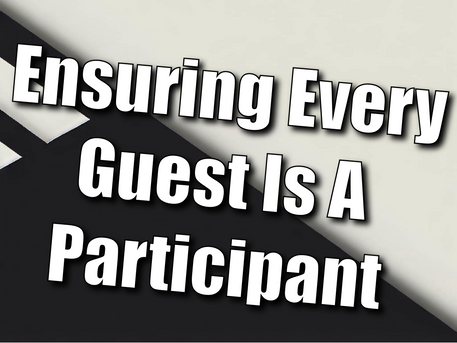 Ensuring Every Guest Is A Participant: The Slightly Unusual Approach to Interactive Entertainment