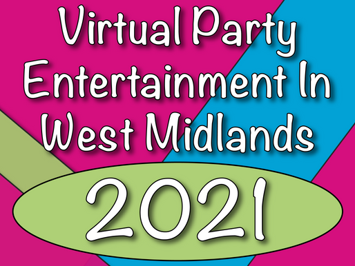 The Best Virtual Parties In The U.K. | Virtual Party Entertainment In West Midlands 2021