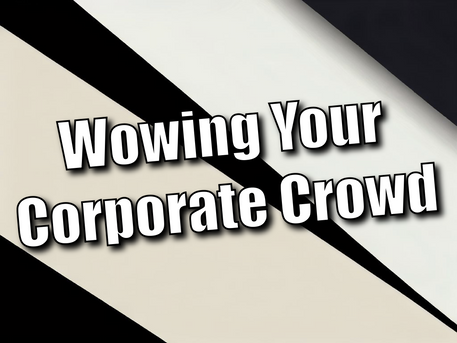 Wowing Your Corporate Crowd: How Slightly Unusual Magicians Impress at Corporate Events