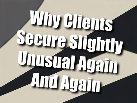 Why Clients Secure Slightly Unusual Again And Again