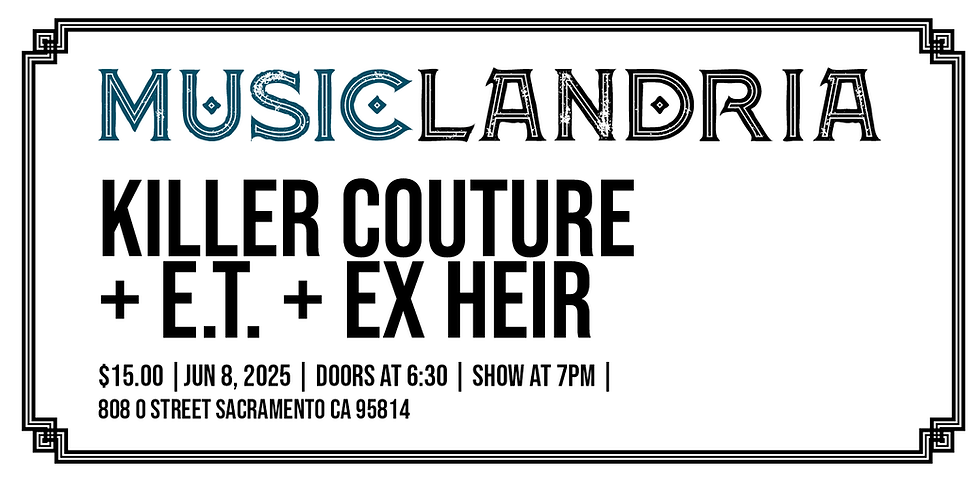 Killer Couture + E.T. + Ex Heir