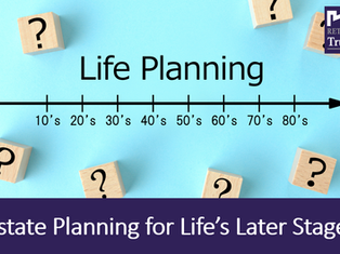 Estate Planning for Life's Later Stages