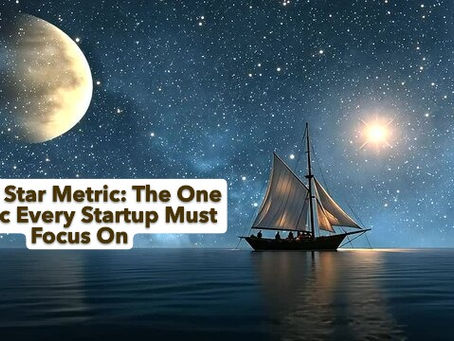 North Star Metric: The One Metric Every Startup Must Focus On