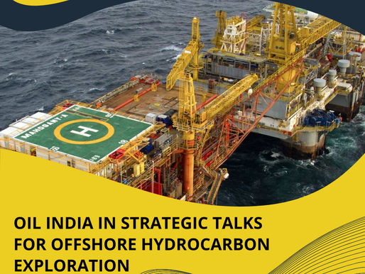 Oil India in Strategic Talks for Offshore Hydrocarbon Exploration