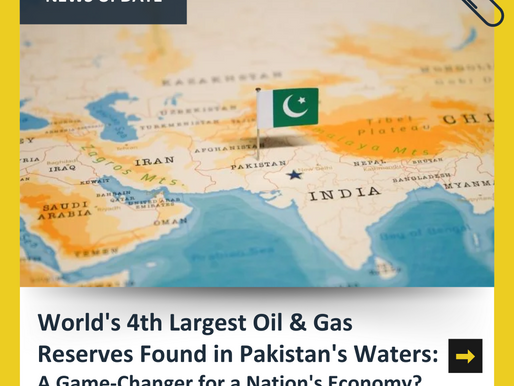World's 4th Largest Oil & Gas Reserves Found in Pakistan's Waters