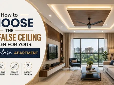 How to Choose the Best False Ceiling Design for Your Bangalore Apartment