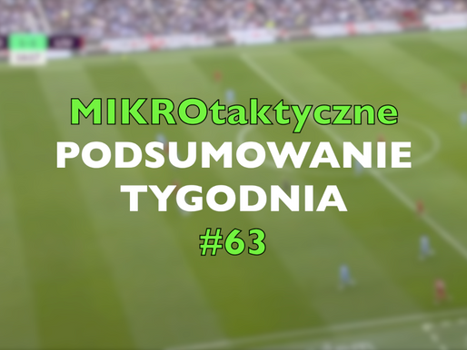 MIKROtaktyka #63 - podsumowanie tygodnia .