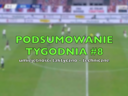 Podsumowanie tygodnia #8