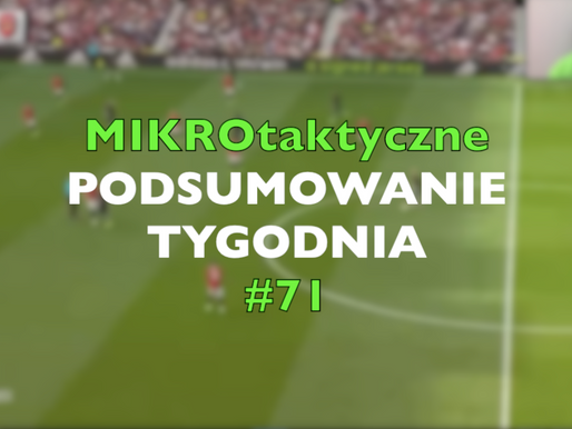 MIKROtaktyka #71 - podsumowanie tygodnia.