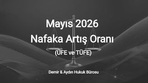 mayıs 2026 nafaka artış oranı, maltepe boşanma nafaka avukatı kartal boşanma nafaka avukatı