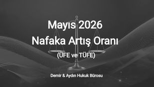 mayıs 2026 nafaka artış oranı, maltepe boşanma nafaka avukatı kartal boşanma nafaka avukatı