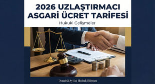 2026 uzlaştırmacı asgari ücret tarifesi ne kadar istanbul maltepe avukatı