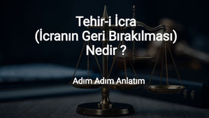Tehir-i icra nedir?
