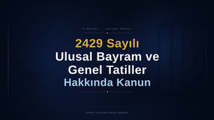 2429 sayılı Ulusal Bayram ve Genel Tatiller Hakkında Kanun istanbul işçi avukatı
