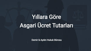 yıllara göre asgari ücret istanbul işçi avukatı maltepe işçi avukatı kartal işçi avukatı ataşehir işçi avukatı pendik işçi avukatı