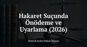 hakaret öndemesi ne kadar, hakaret önödeme hesaplama, hakaret suçunda uyarlama davası, hakaret önödemesi sabıka kaydı, istanbul maltepe ceza avukatı