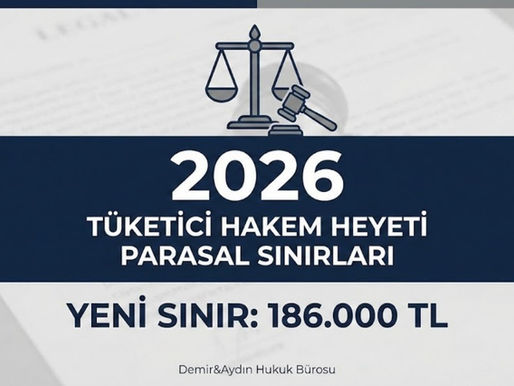 2026 Tüketici Hakem Heyeti Parasal Sınırı İstanbul Maltepe Tüketici Avukatı