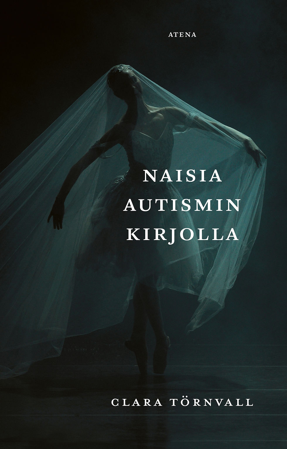 Naisia autismin kirjolla -kirjan kansi, jossa on balettitanssija tummaa taustaa vasten.