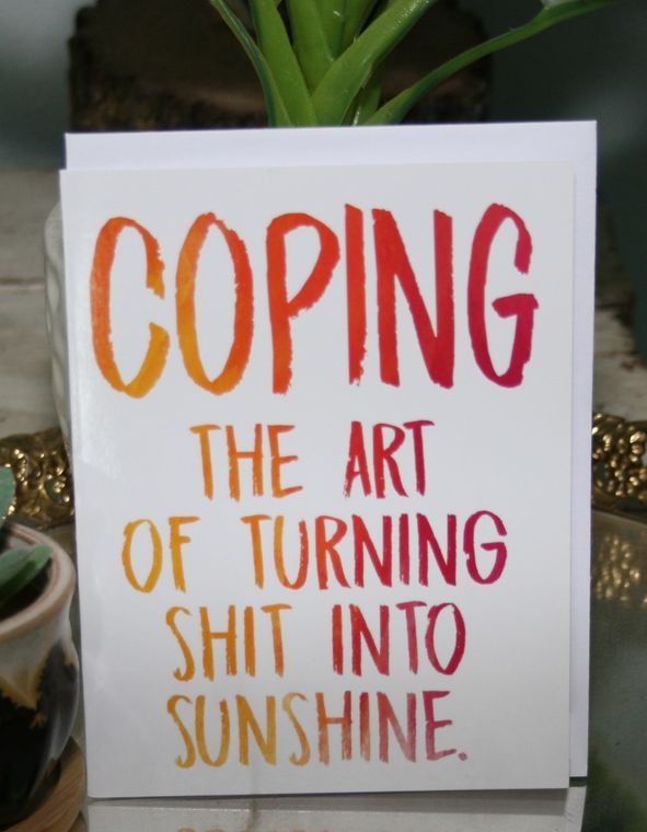 Coping & Shit to Sunshine Card
