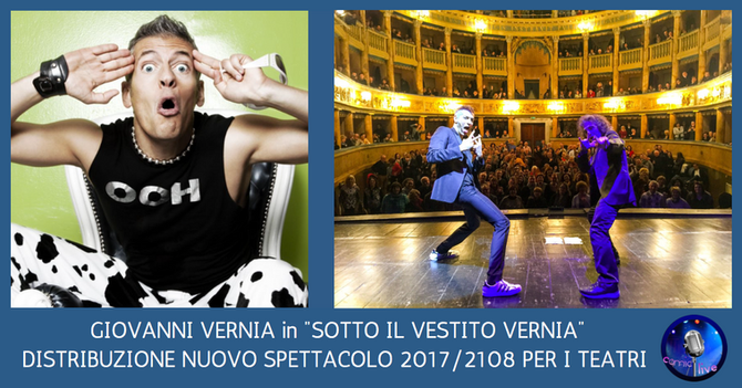 ECCO IL NUOVO SPETTACOLO TEATRALE DI GIOVANNI VERNIA 2017/2108.
E I MOTIVI PER CUI DOVETE ASSOLUTAM