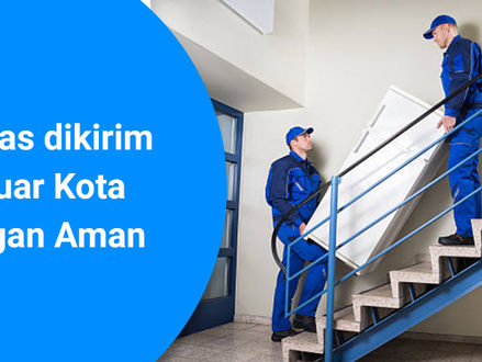Kulkas Bisa Dikirim Ke Luar Kota Dengan Aman Pake Jasa Pengiriman Ini