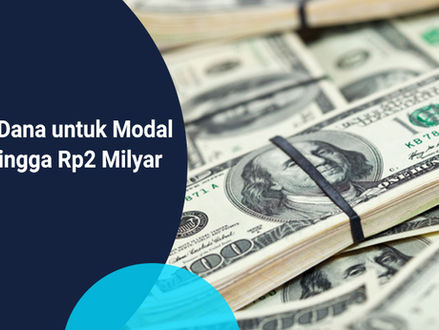 Cairkan Dana untuk Modal Usaha Hingga Rp2 Milyar di Kargo