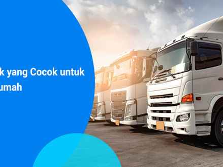 Jenis Truk yang Cocok untuk Pindah Rumah