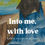 Thumbnail: Into me, with love