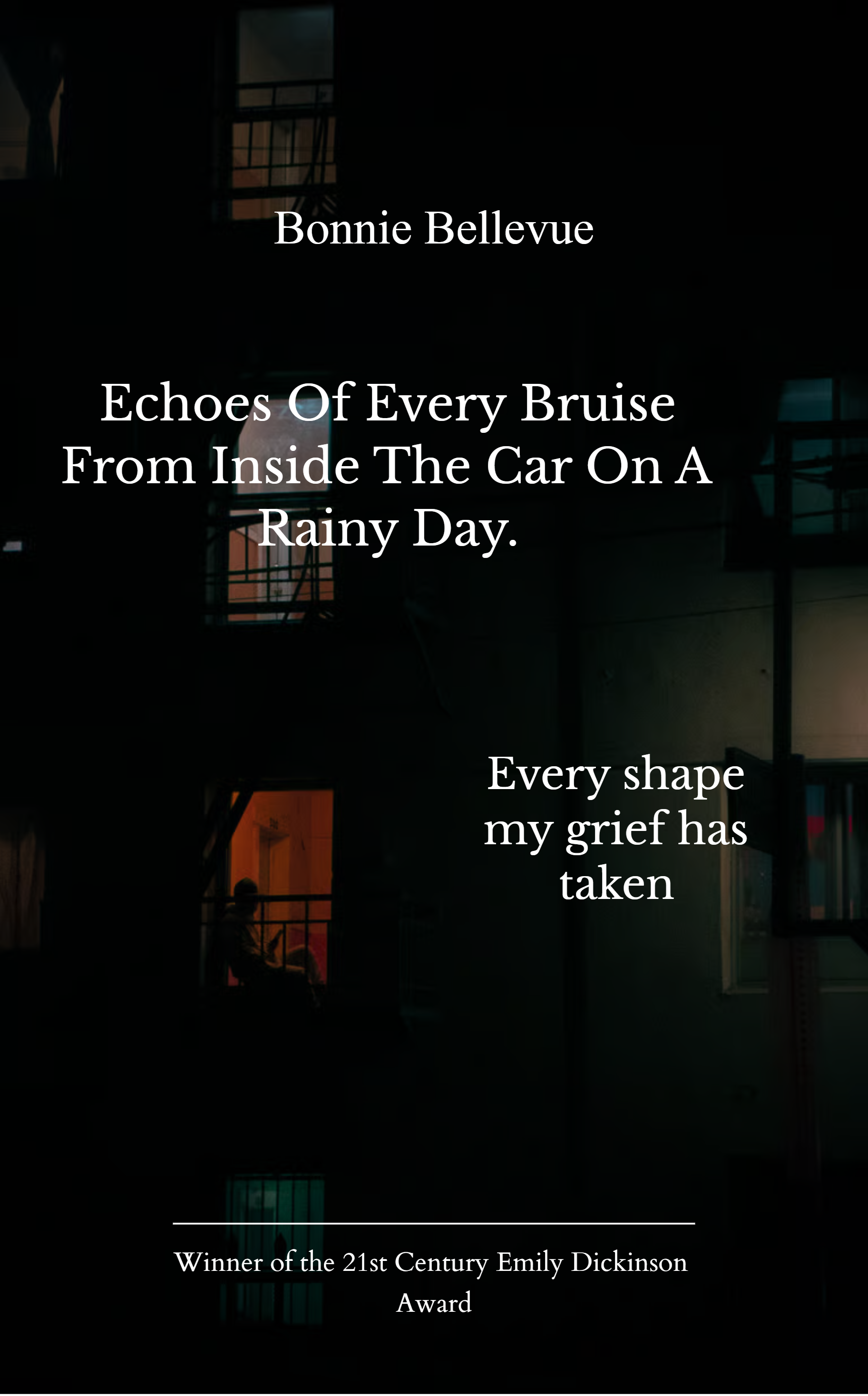 Echos of every bruise from inside the car on a rainy day.