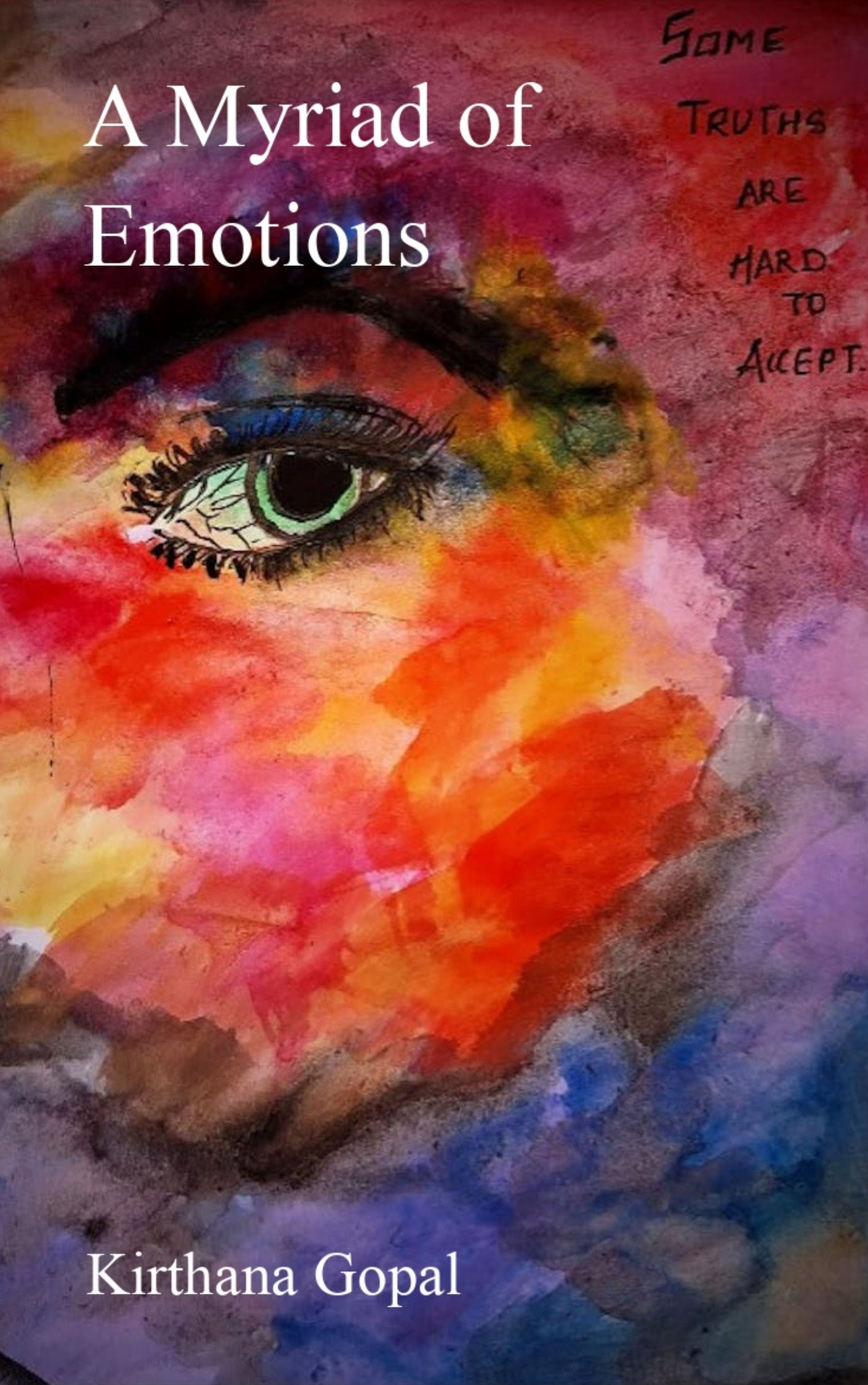 A Myriad of Emotions-A Raw and Unfiltered Collection of Poems