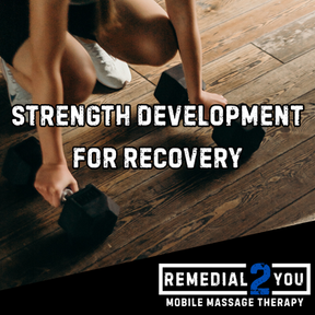 remedial massage and strength development for recovery