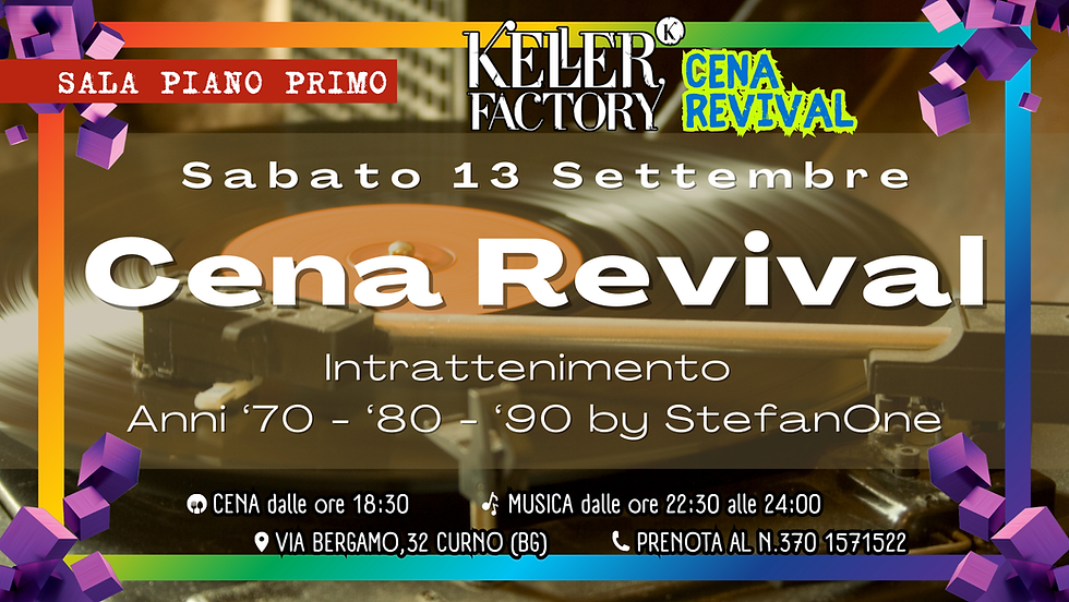 Cena Revival - Intrattenimento anni 70-80-90 (Piano Primo)