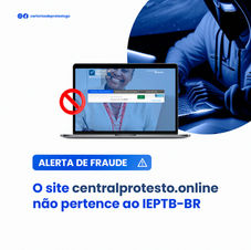 Alerta de fraude: O site centralprotesto.online não pertence ao IEPTB-BR