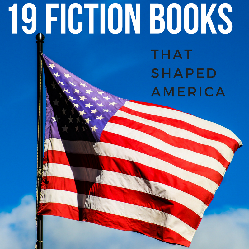 19 Fiction Books That Shaped America