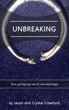 Book cover for Unbreaking by Jason and Crystal Crawford