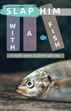 Book cover for Slap Him with a Fish by Crystal Crawford