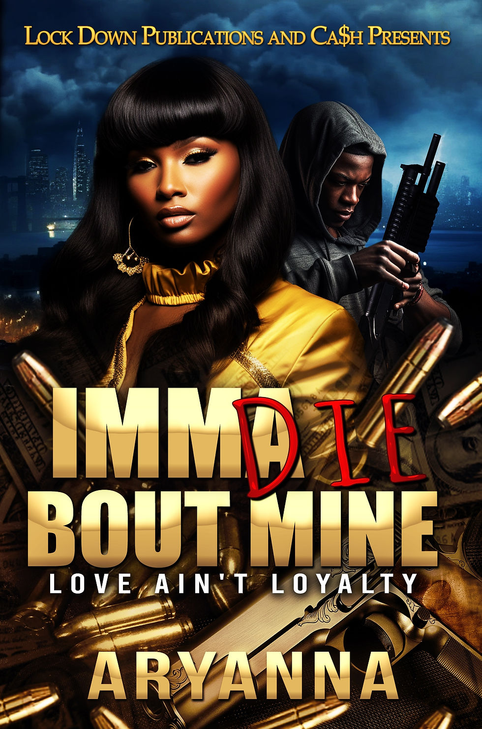 Imma Die Bout Mine by Aryanna