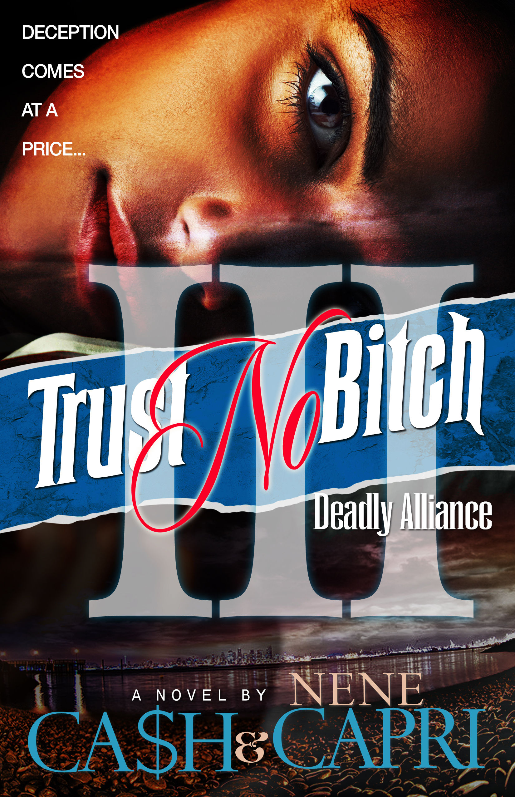 Trust No Bitch Part 3 by Ca$h & NeNe Capri