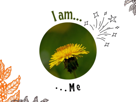 I Am: Me - 'Dandelion'